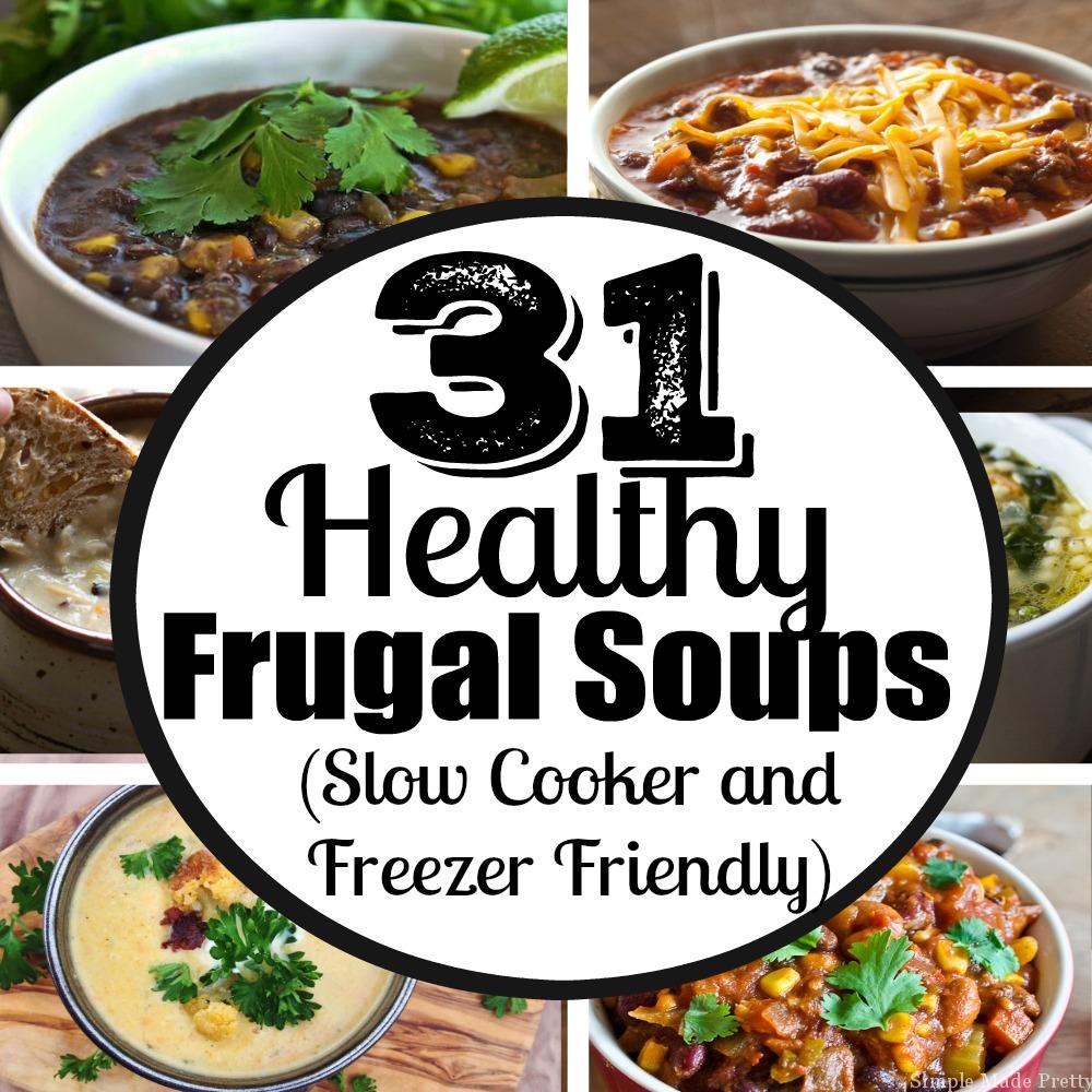 Make a different soup every day for a month! Here are 31 days of healthy frugal soups (slow cooker and freezer friendly) for simple meal planning!