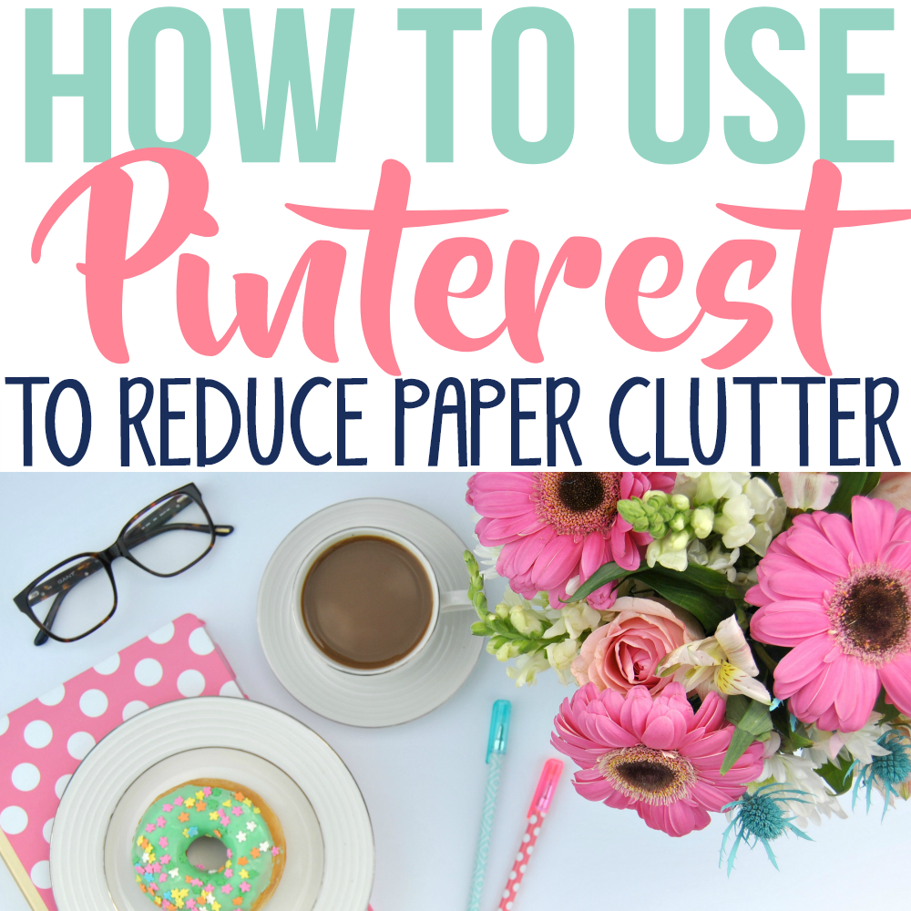 Learn how to use Pinterest as a paper clutter solution. This paper clutter organization tip will blow your mind! Reduce paper clutter in your home with this Pinterest hack!