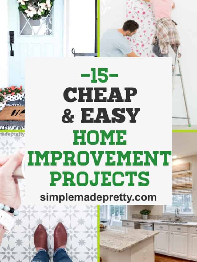 15 CHEAP AND EASY WEEKEND HOME IMPROVEMENT PROJECTS Simple Made Pretty 15 CHEAP AND EASY WEEKEND HOME IMPROVEMENT PROJECTS Simple Made Pretty