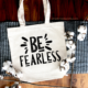 Be Fearless SVG, Fearless SVG